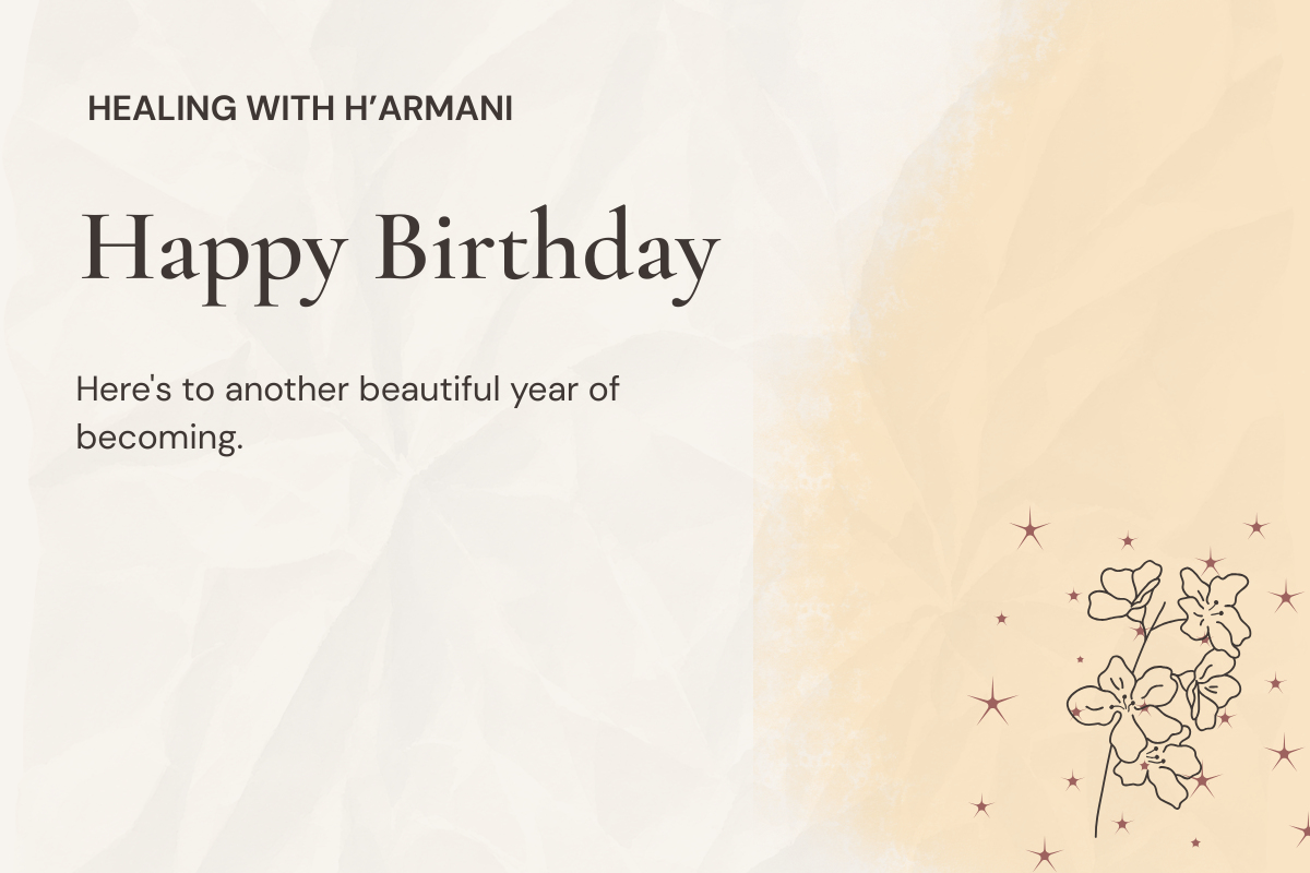 Happy Birthday E-Gift Card - Meaningful Gift of Celebration | Healing with H'armani
