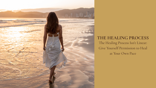 The Healing Process Isn’t Linear: Give Yourself Permission to Heal at Your Own Pace