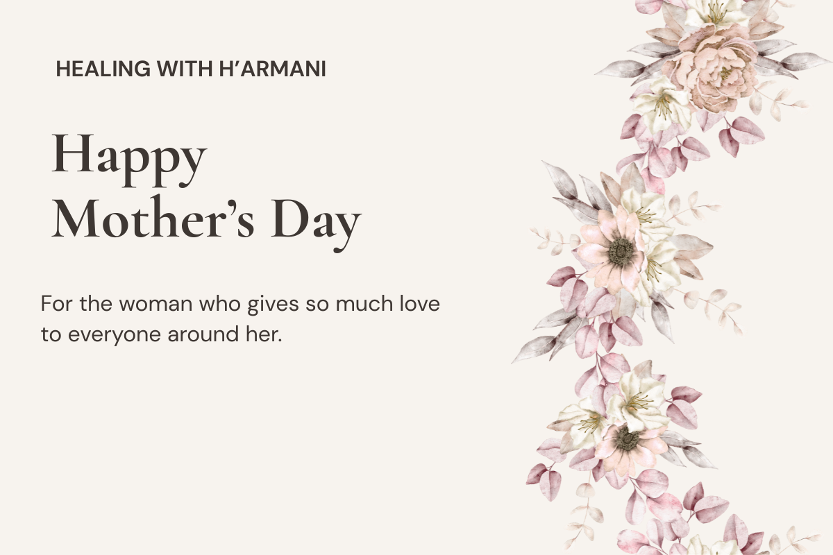 Happy Mother’s Day E-Gift Card - Meaningful Gift of Love and Appreciation | Healing with H'armani