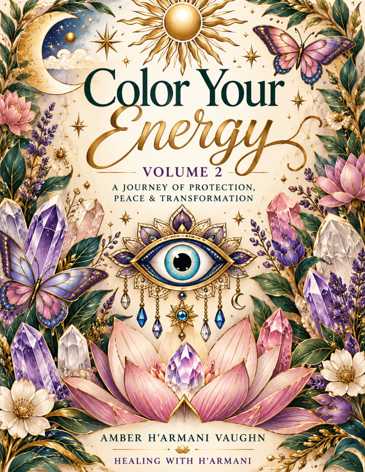 Color Your Energy - Volume 2: A Journey of Protection, Peace, and Transformation | Healing with H'armani