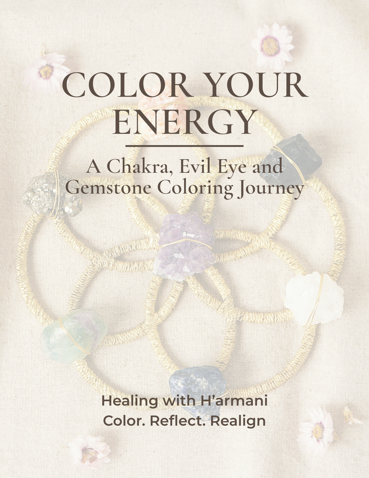 Color Your Energy: Volume 1 — A Chakra, Evil Eye and Gemstone Coloring Journey | Healing with H'armani