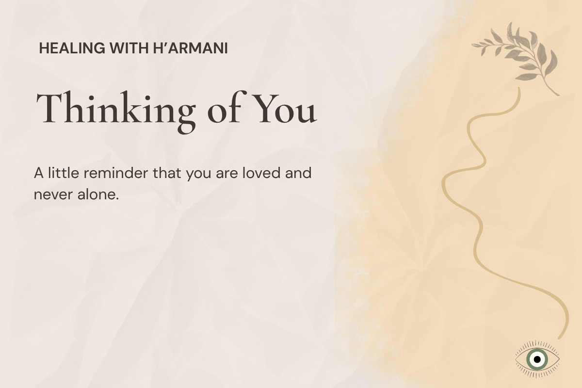 Thinking of You E-Gift Card - Thoughtful Gift of Love | Healing with H'armani
