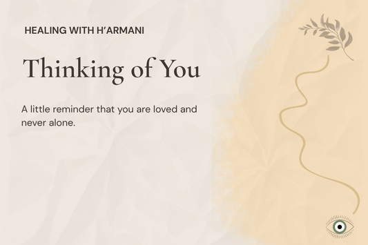 Thinking of You E-Gift Card - Thoughtful Gift of Love | Healing with H'armani