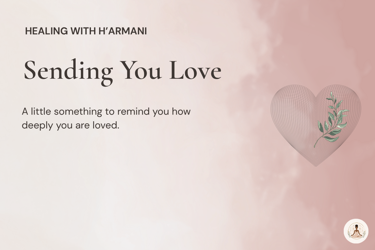 Sending You Love E-Gift Card - Meaningful Gift for Sending Love | Healing with H'armani