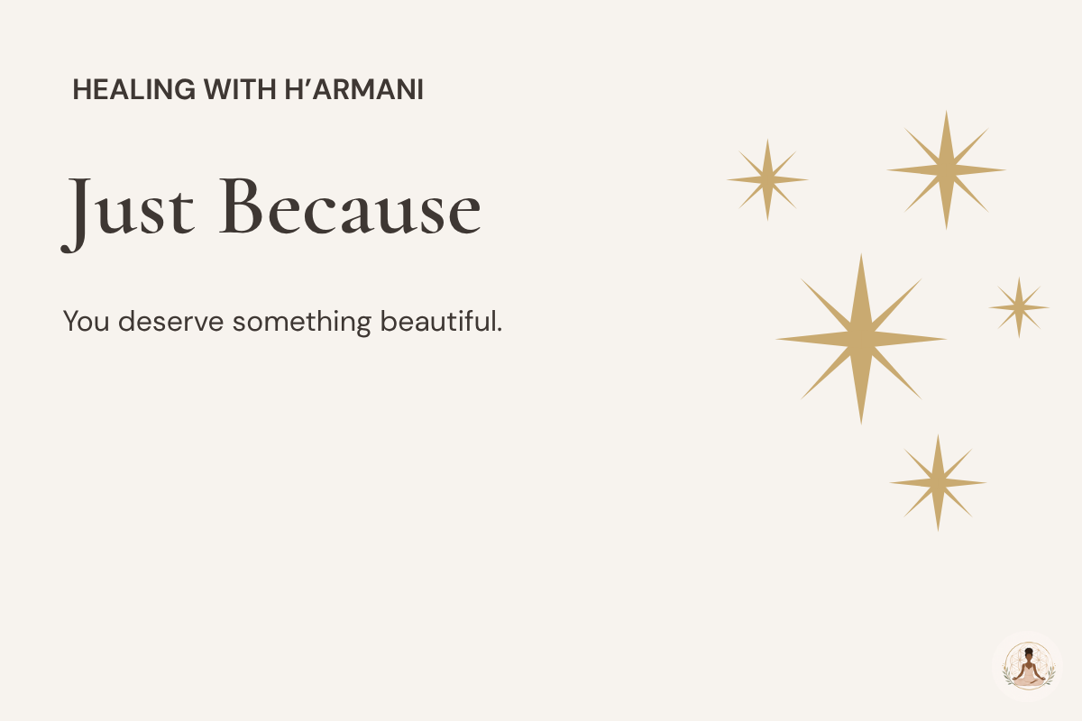 Just Because e-Gift Card - Meaningful Gift of Appreciation | Healing with H'armani