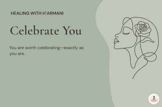Celebrate You Gift Card - Meaningful Self Love e-Gift Card | Healing with H'armani
